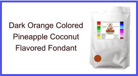 Dark Orange Pineapple Coconut Fondant