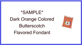 Dark Orange Butterscotch Fondant Sample