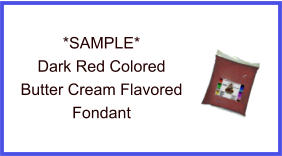 Dark Red Butter Cream Fondant Sample
