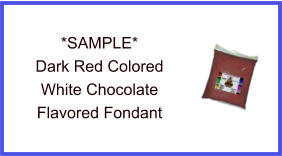 Dark Red White Chocolate Fondant Sample