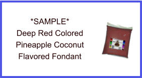 Deep Red Pineapple Coconut Fondant Sample