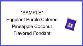 Eggplant Purple Pineapple Coconut Fondant Sample