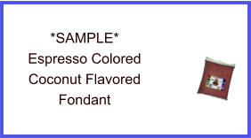 Espresso Coconut Fondant Sample