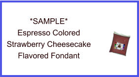 Espresso Strawberry Cheesecake Fondant Sample