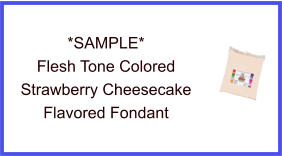 Flesh Tone Strawberry Cheesecake Fondant Sample