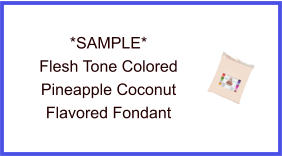 Flesh Tone Pineapple Coconut Fondant Sample