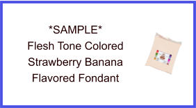Flesh Tone Strawberry Banana Fondant Sample