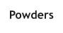 Powders