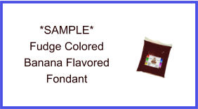 Fudge Banana Fondant Sample