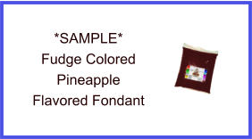 Fudge Pineapple Fondant Sample