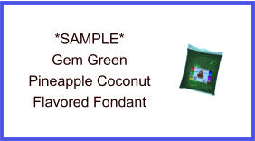 Gem Green Pineapple Coconut Fondant Sample