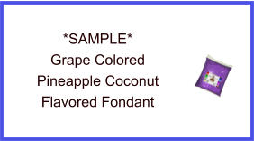 Grape Pineapple Coconut Fondant Sample