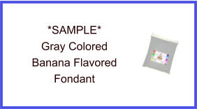 Gray Banana Fondant Sample