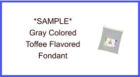 Gray Toffee Fondant Sample