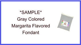 Gray Margarita Fondant Sample