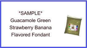 Guacamole Green Strawberry Banana Fondant Sample