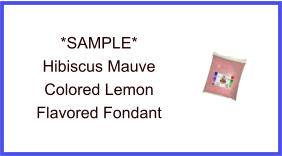 Hibiscus Mauve Lemon Fondant Sample