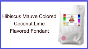 Hibiscus Mauve Coconut Lime Fondant