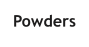 Powders