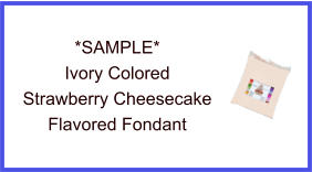 Ivory Strawberry Cheesecake Fondant Sample