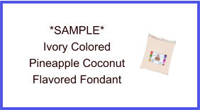 Ivory Pineapple Coconut Fondant Sample