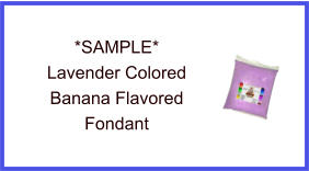 Lavender Banana Fondant Sample