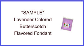 Lavender Butterscotch Fondant Sample