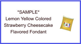 Lemon Yellow Strawberry Cheesecake Fondant Sample