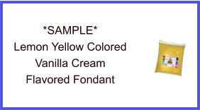 Lemon Yellow Vanilla Cream Fondant Sample