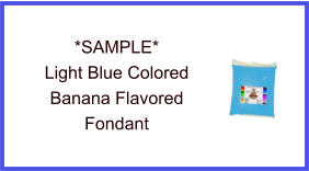 Light Blue Banana Fondant Sample
