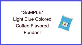 Light Blue Coffee Fondant Sample