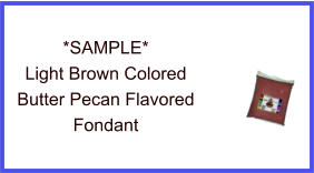 Light Brown Butter Pecan Fondant Sample