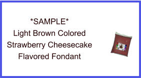 Light Brown Strawberry Cheesecake Fondant Sample