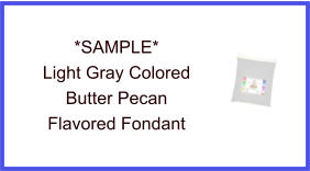 Light Gray Butter Pecan Fondant Sample