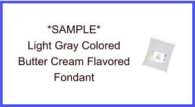 Light Gray Butter Cream Fondant Sample