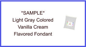 Light Gray Vanilla Fondant Sample