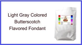 Light Gray Butterscotch Fondant