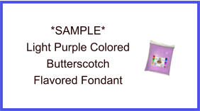 Light Purple Butterscotch Fondant Sample