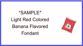 Light Red Banana Fondant Sample