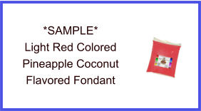 Light Red Pineapple Coconut Fondant Sample