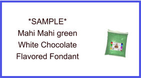 Mahi Mahi Green White Chocolate Fondant Sample