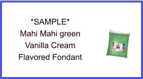 Mahi Mahi Green Vanilla Cream Fondant Sample