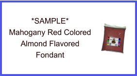 Mahogany Red Almond Fondant Sample