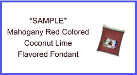 Mahogany Red Coconut Lime Fondant Sample