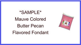 Mauve Butter Pecan Fondant Sample