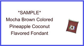 Mocha Brown Pineapple Coconut Fondant Sample