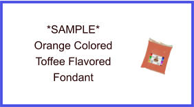 Orange Toffee Fondant Sample
