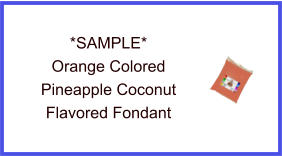 Orange Pineapple Coconut Fondant Sample