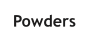 Powders