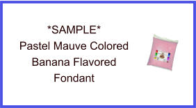 Pastel Mauve Banana Fondant Sample